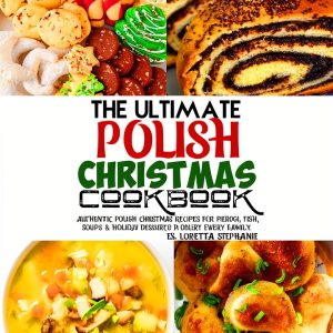 Polish Cooking for Kindle: A Delicious Holiday Guide-0